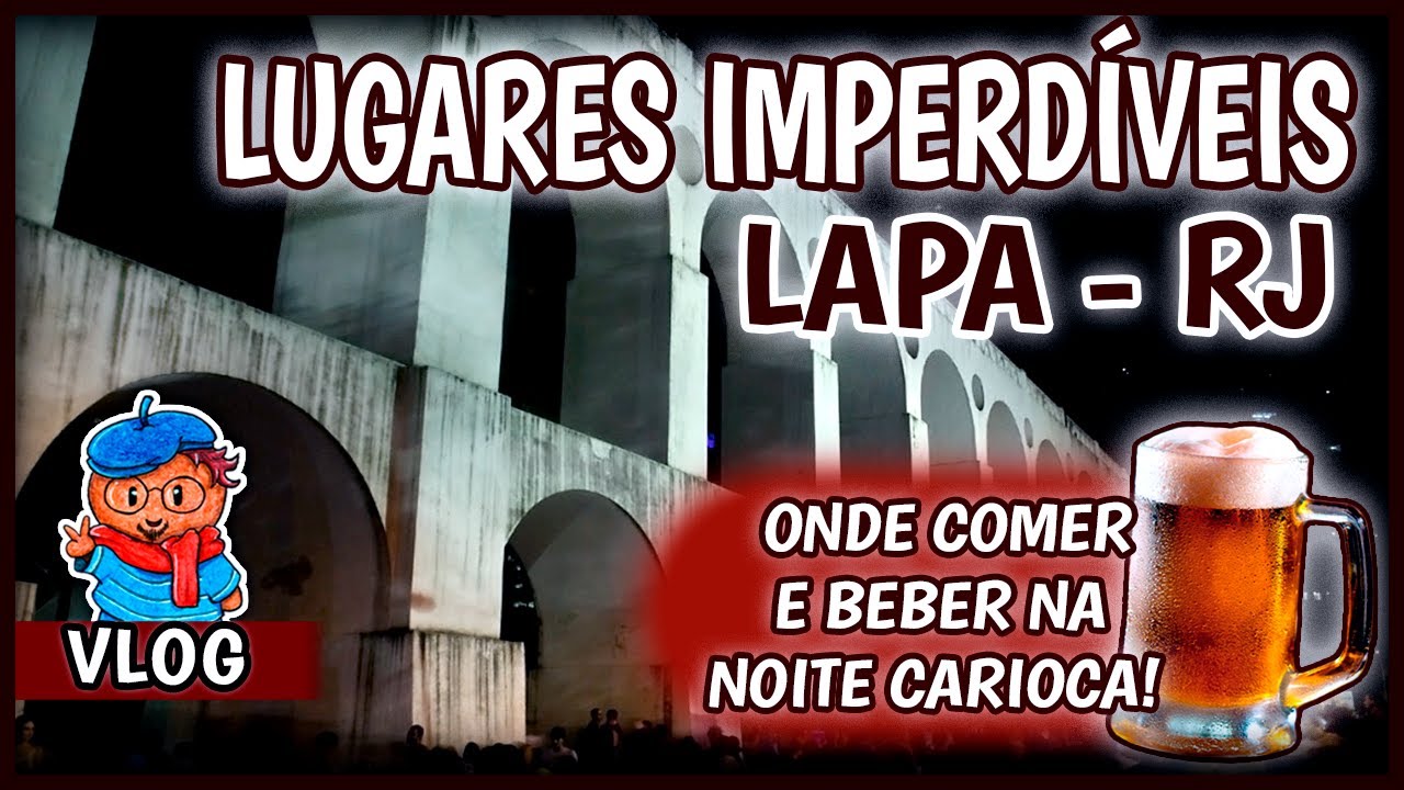 TURISMO NO RIO DE JANEIRO: 15 LUGARES A VISITAR NA LAPA!