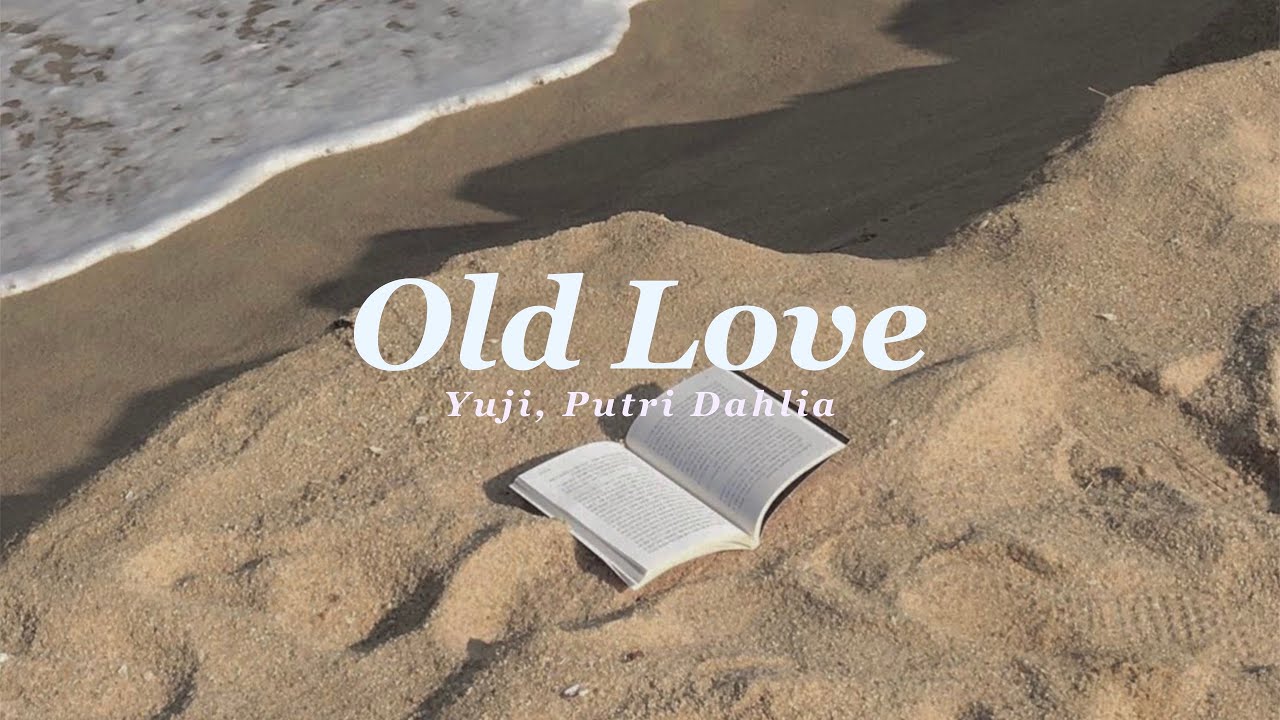 (thaisub) Old Love - Yuji, Putri Dahlia // แปลไทย