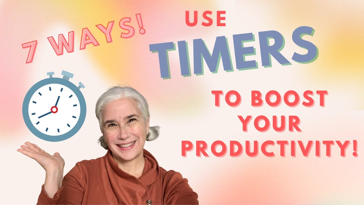 Use TIMERS to *Boost* your productivity!