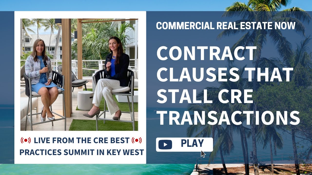 The Contract Clauses Causing the Most Friction in Commercial Real Estate Deals