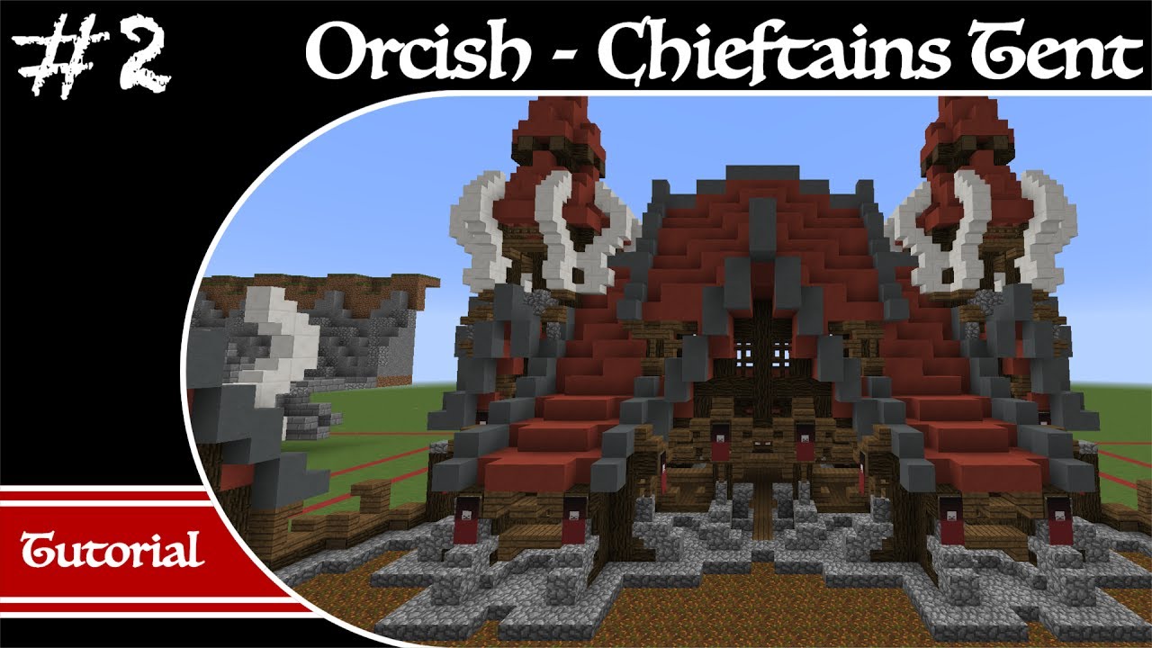 Minecraft Orcish Builds - Part 2 - Chieftains Tent Tutorial - How to Build an Orcish Chieftains Tent
