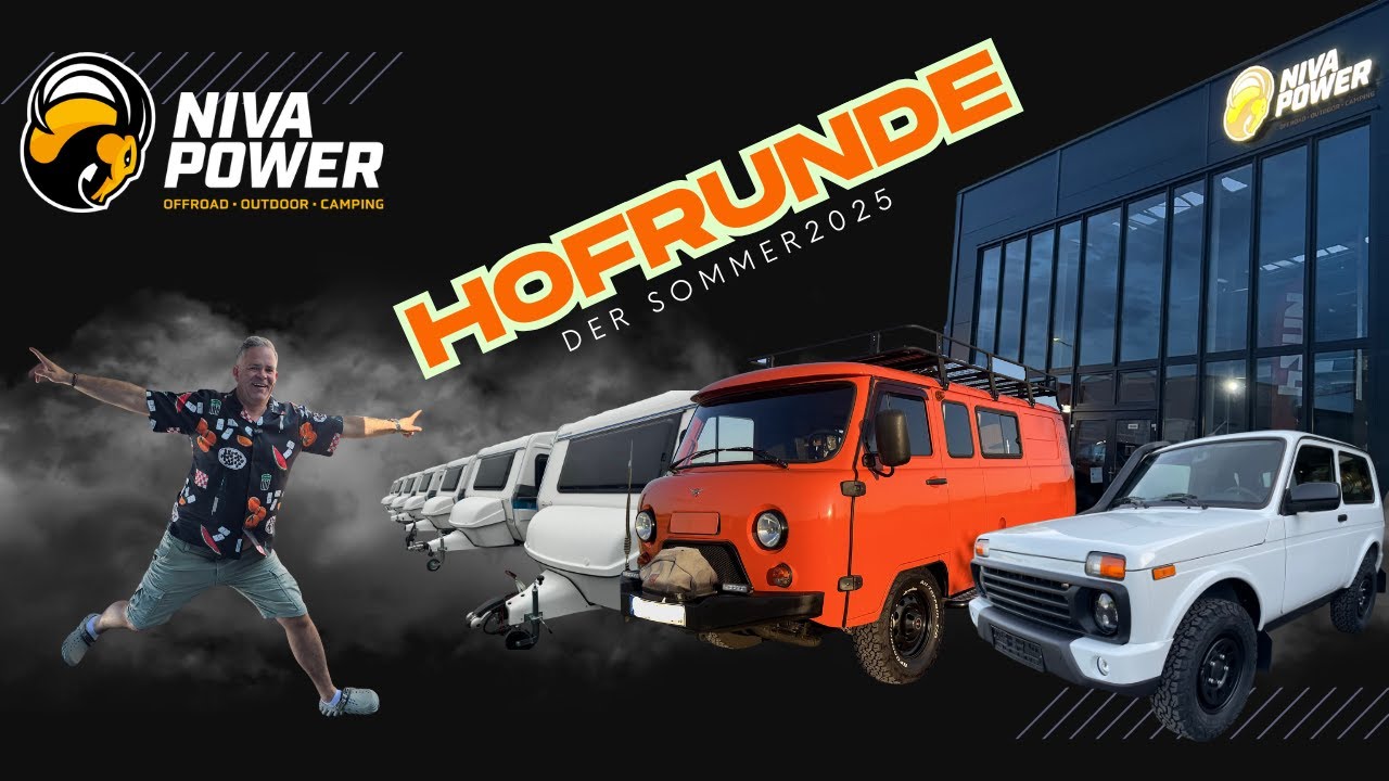 Hofrunde Niva-Power, Niva 2025, UAZ Bukhanka, TukTuk, Niewiadow, LMC, Tinyhouse und vieles mehr