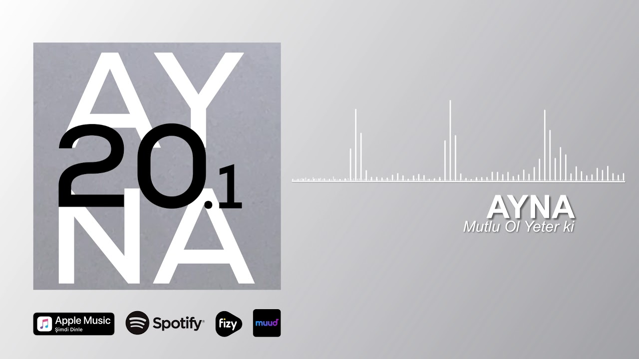 AYNA - Mutlu Ol Yeter ki (Official Audio)
