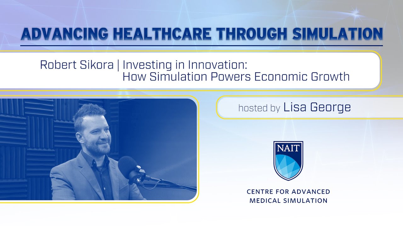 Investing in Innovation: How Simulation Powers Economic Growth NAIT CAMS