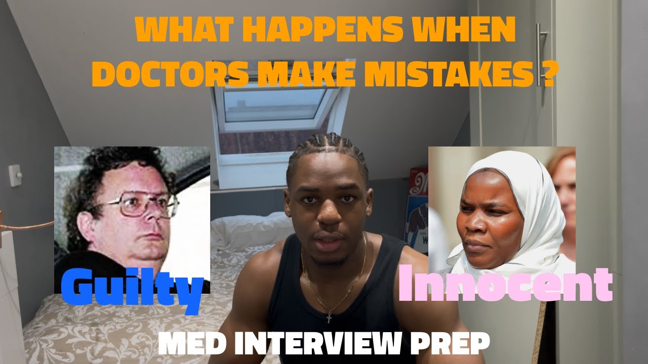 what happens when doctors make mistakes, medical mysogynoir + med interview ethics case studies