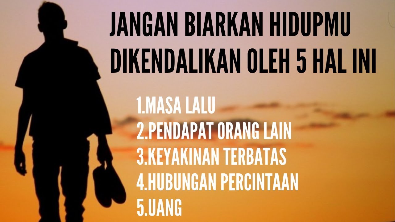 Jangan sampai hidup anda dikendalikan oleh hal ini !!! (Video Motivasi )