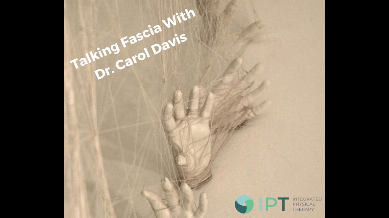 Talking Fascia With Dr. Carol Davis