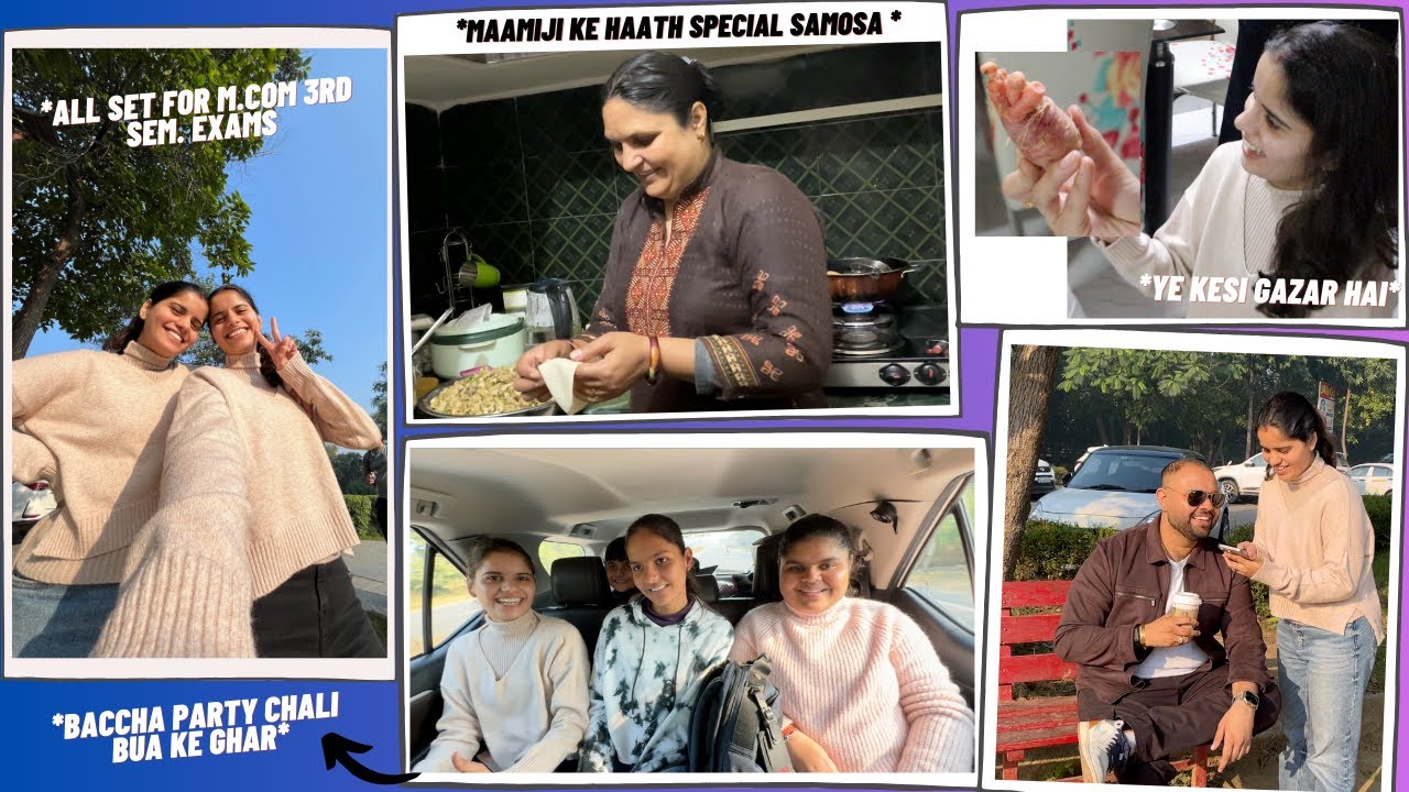 ALL SET FOR M.COM 3rd Sem. Exams | Baccha Party Chli Bua Ghar | Mamiji ke haath ke samosa | TTS 2.0