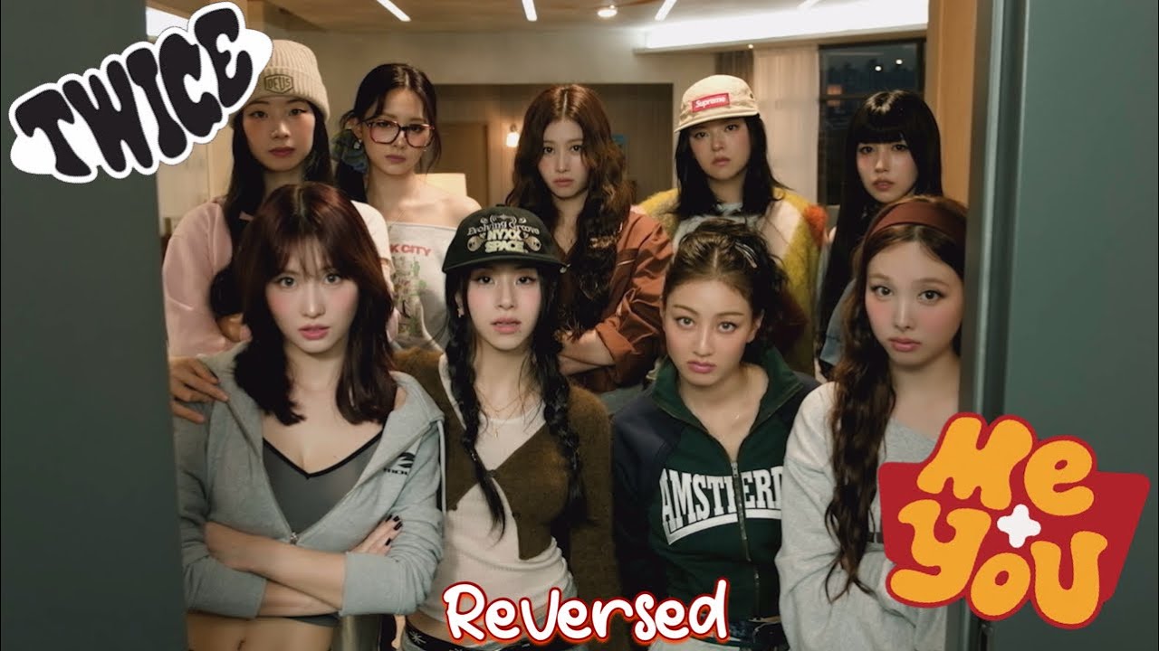 [Reversed] TWICE “ME+YOU”