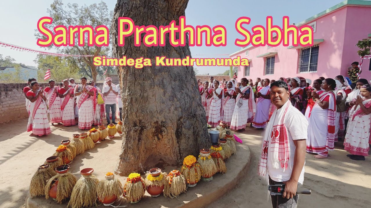 Simdega Kundrumunda Sarna Prarthna Sabha 2026🇦🇹