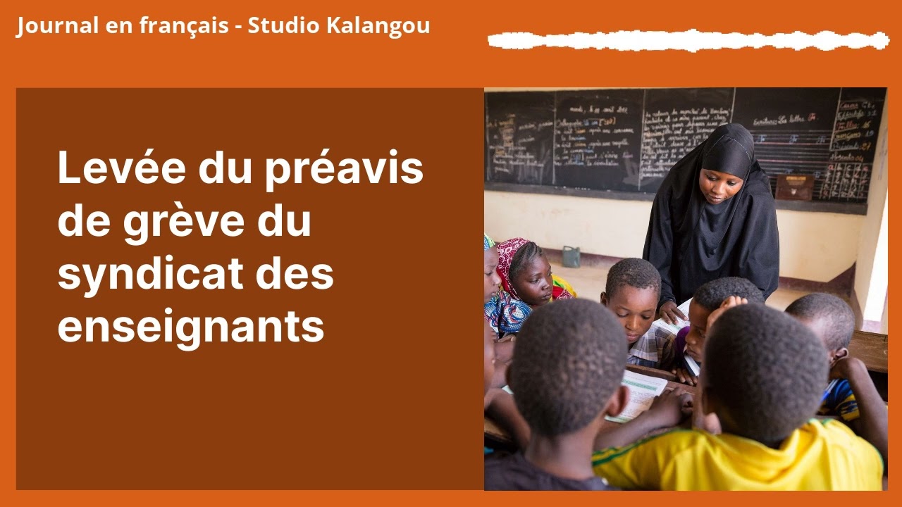 Levée du préavis de grève du syndicat des enseignants | Journal en français - Studio Kalangou