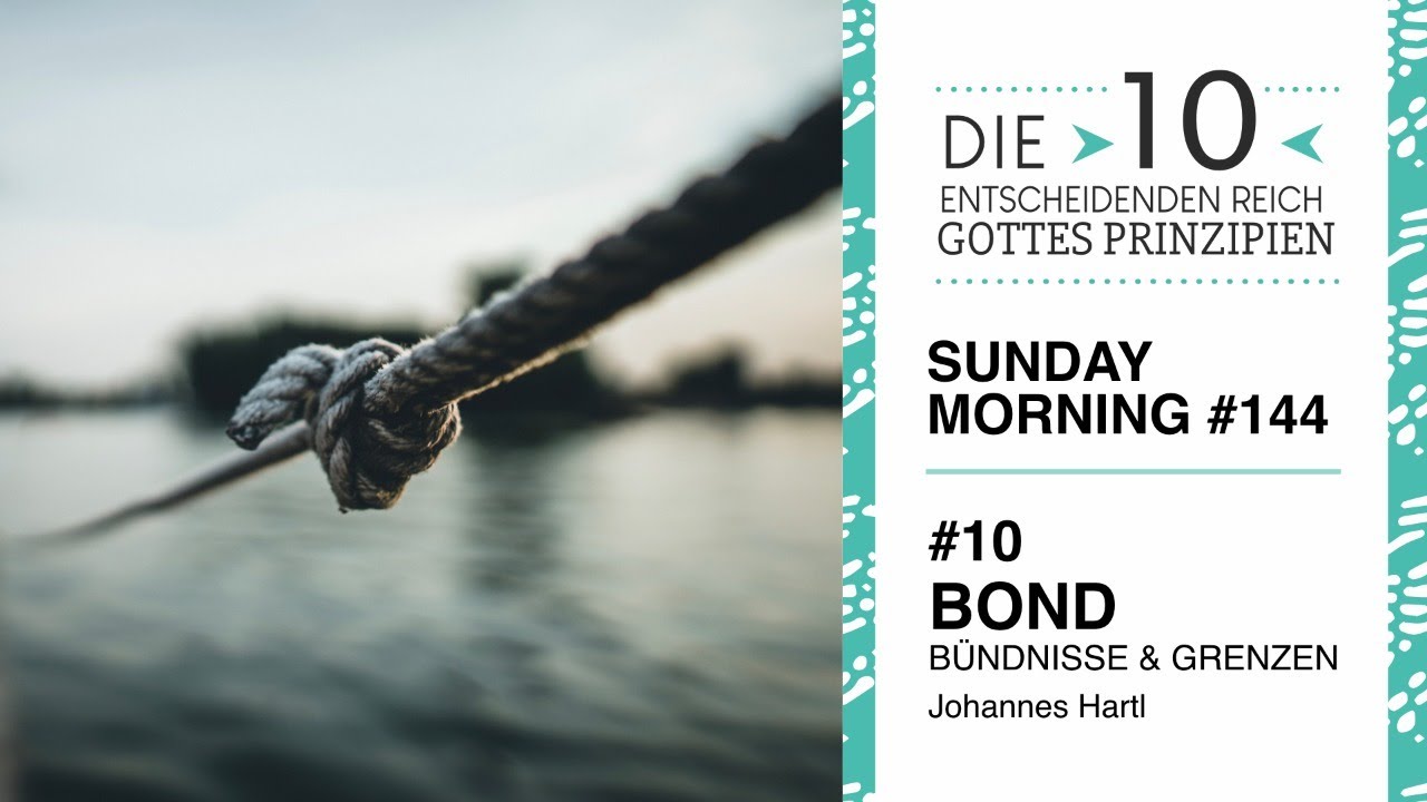 Sunday Morning #144 | 10 BOND - BÜNDNISSE & GRENZEN