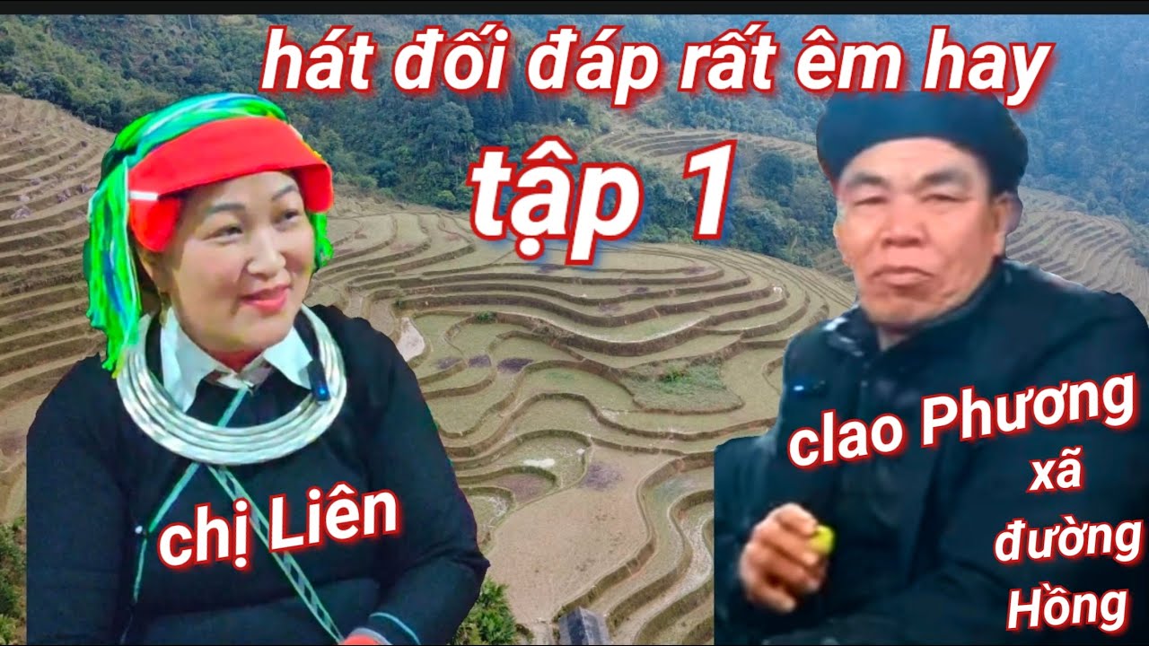 Tập 1: chị LIÊN với ông PHƯƠNG hát đối đáp rất hay ý nghĩa và cảnh đẹp xã Cao Bồ