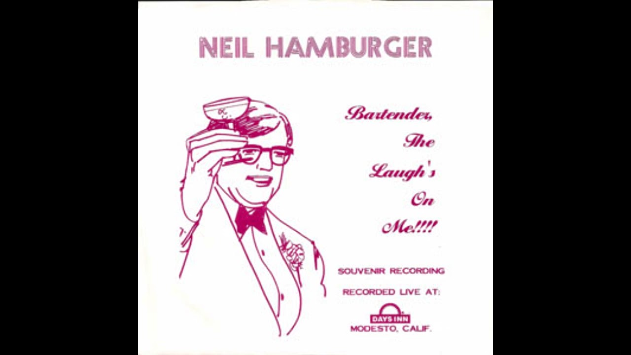 Hamburger, Neil - Bartender, the Laugh's on Me!!!!