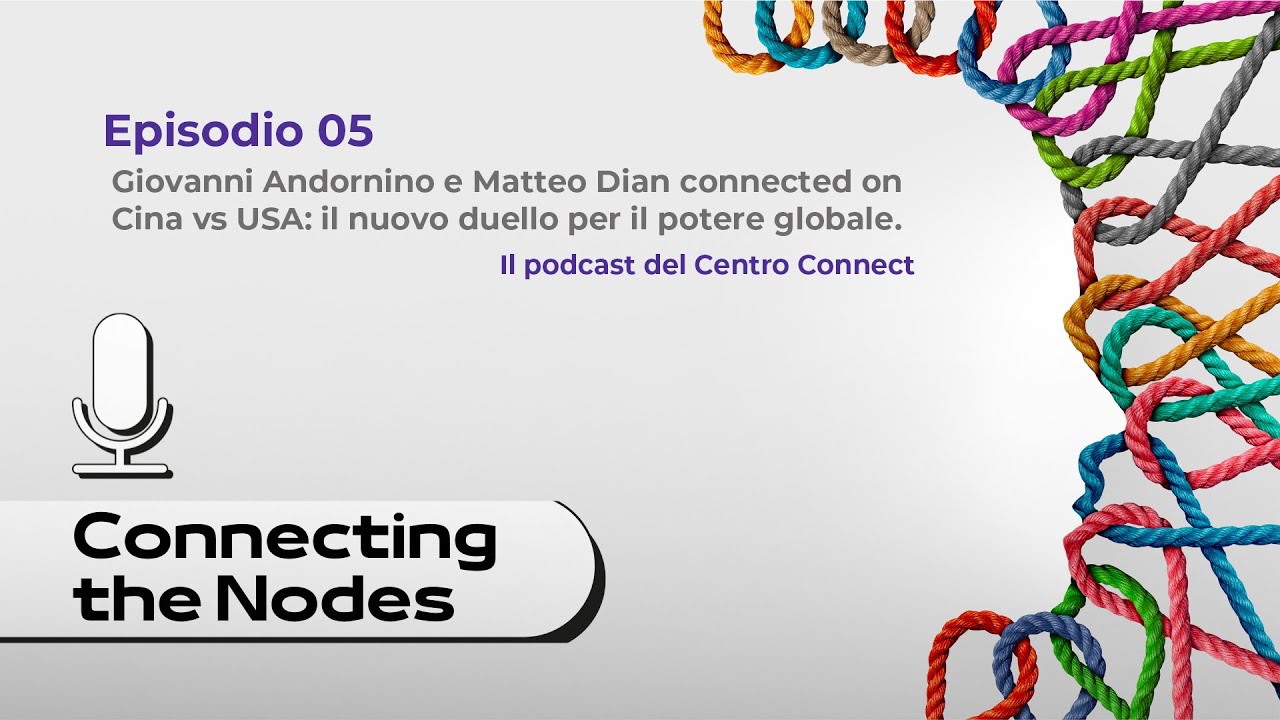 EP. 05 - G. Andornino e M. Dian: Cina vs USA: il nuovo duello per il potere globale