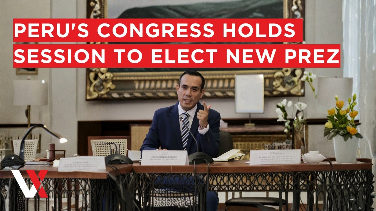 LIVE | Peru's Congress Holds A Session To Elect A New President Following Jeri's Ousting | VERTEX