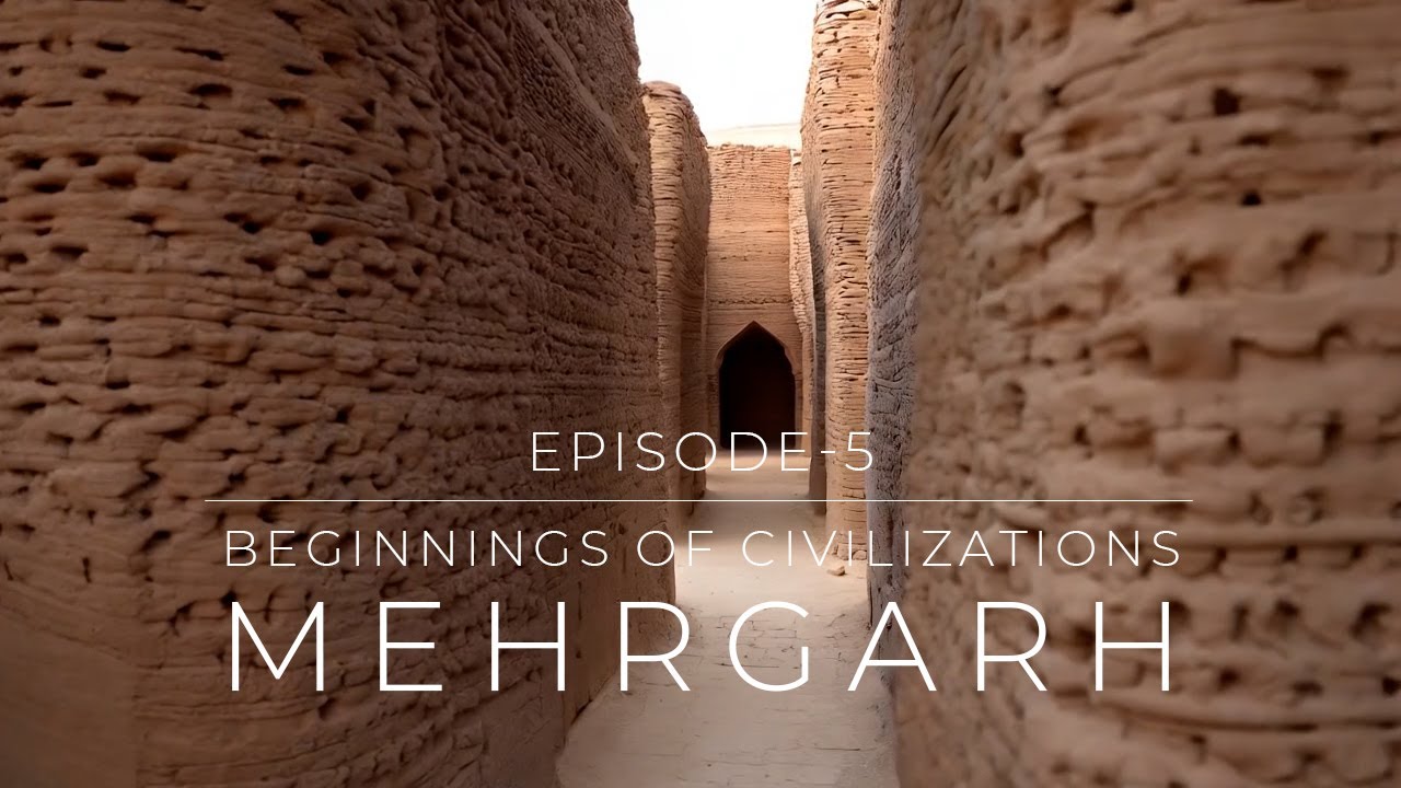 Global History of Architecture--EP--5--Beginnings of Civilizations--MEHRGARH