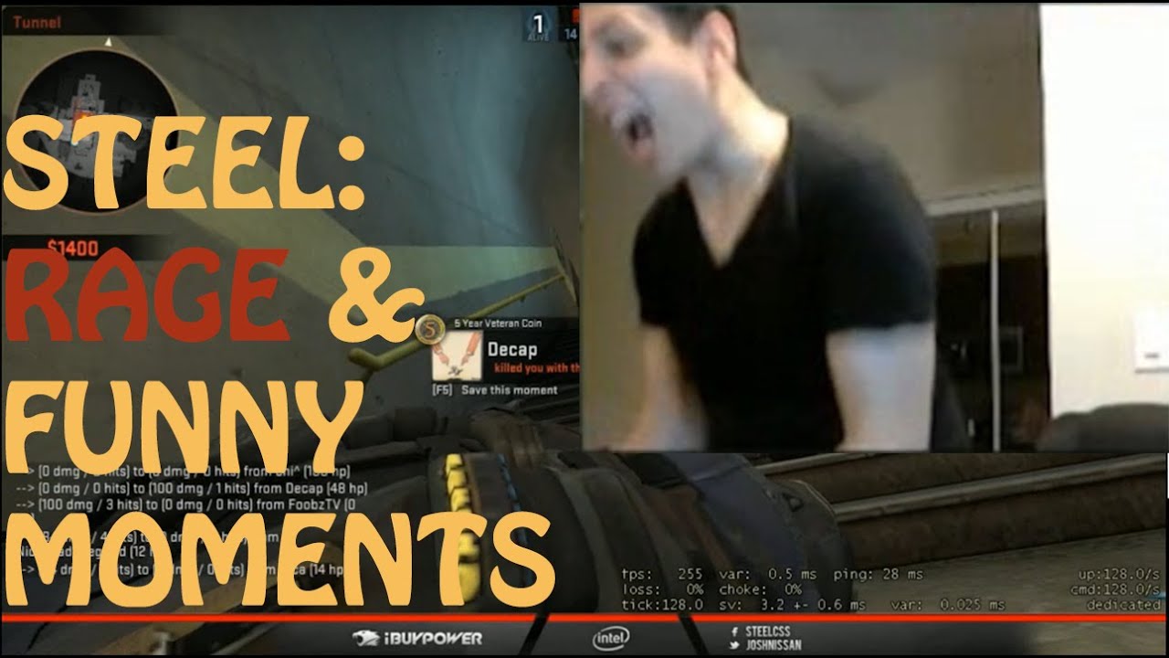 Steel : Rages & Funny Moments #1