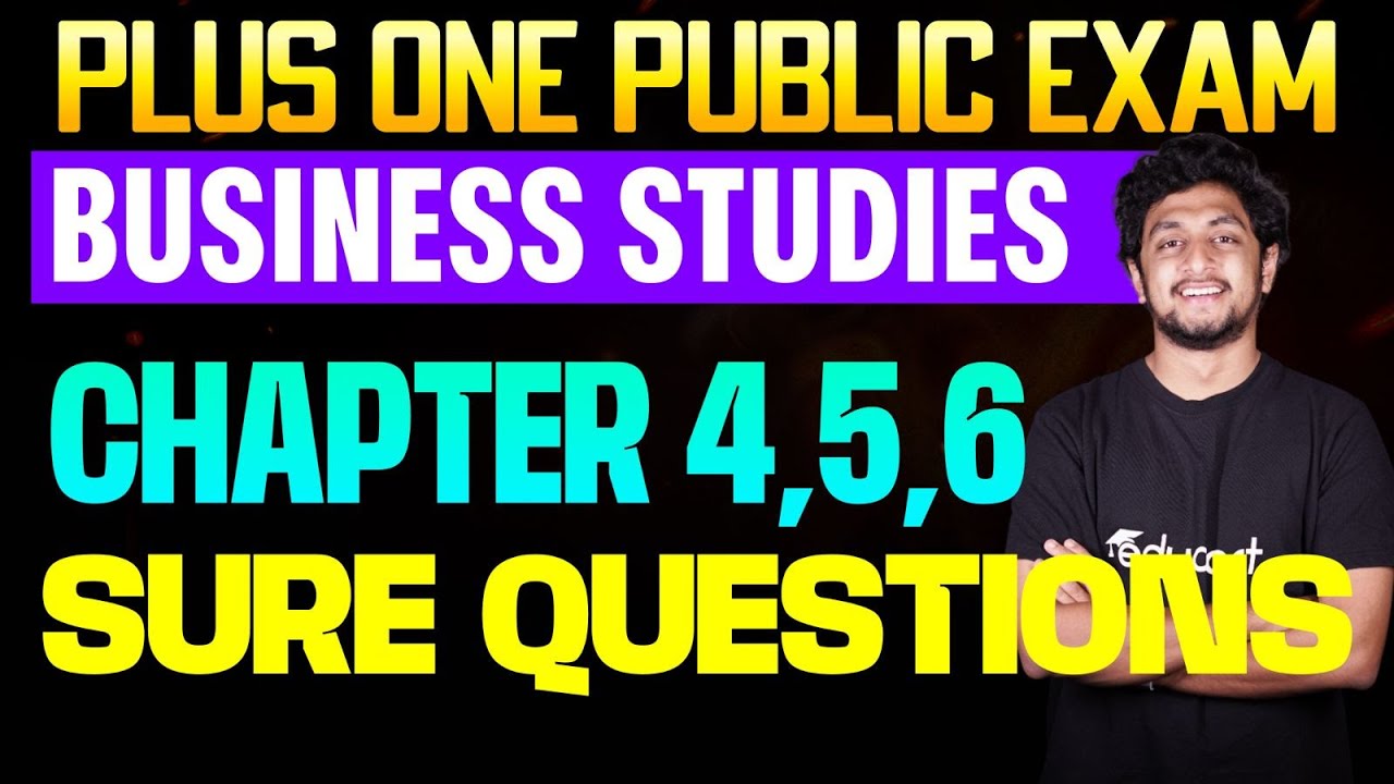 Plus One Public Exam Business Studies | Chapter - 4,5,6 | Sure Questions | Eduport