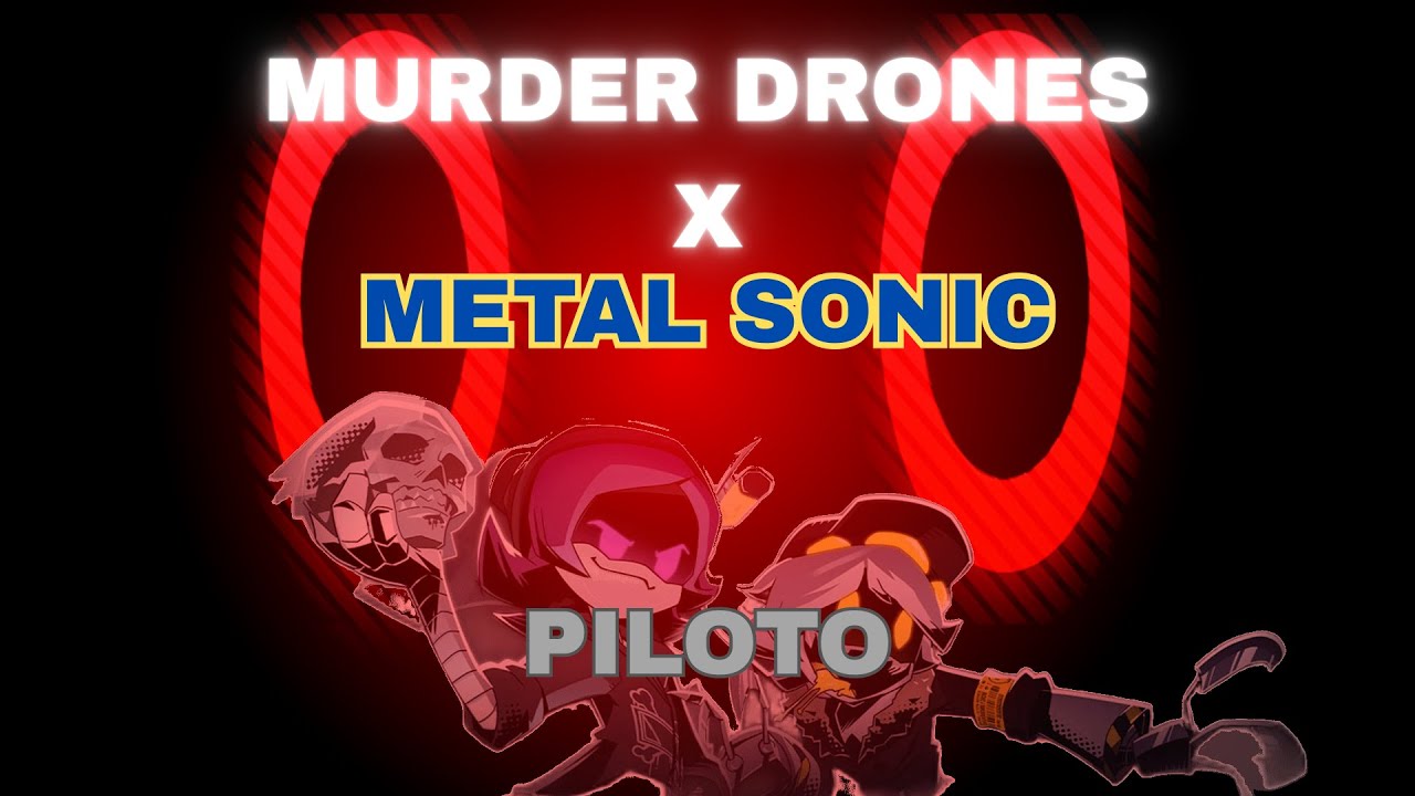 Metal Sonic En Murder Drones (Fanfiction) / Capítulo 1: Piloto