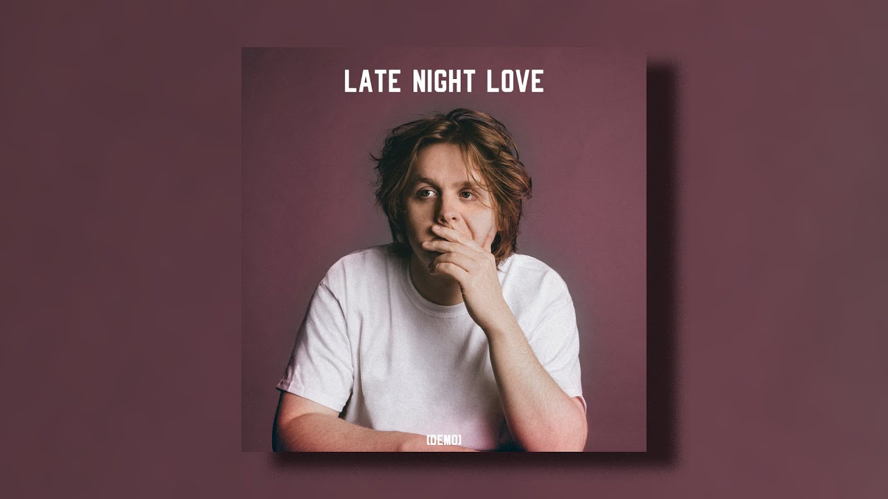 Lewis Capaldi - Late Night Love (Demo)
