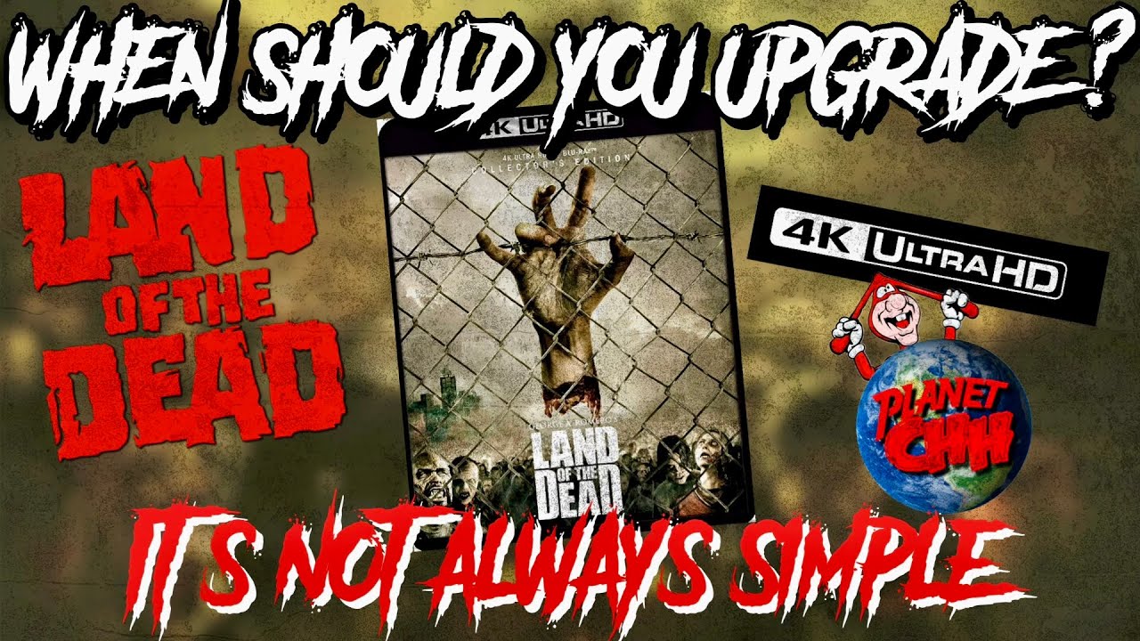 WHEN Should you Upgrade to 4k? | Land of the Dead Scream Factory 4k Release