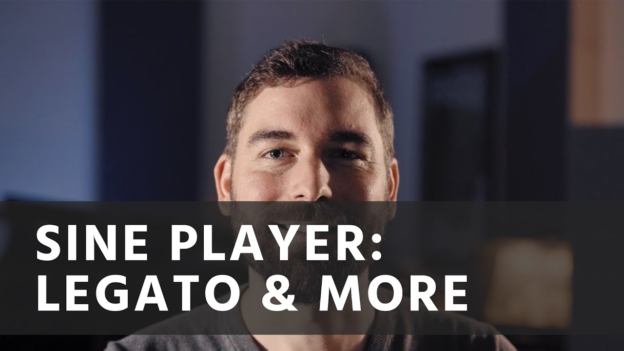 The SINE Player: Episode 6 - Legato and Detail Controls