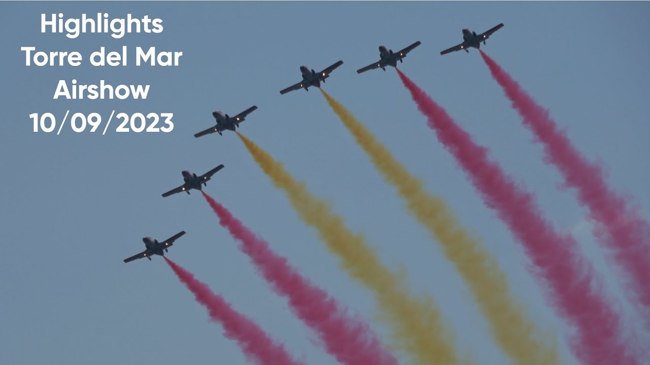 Highlights Torre del Mar Airshow 10 September 2023