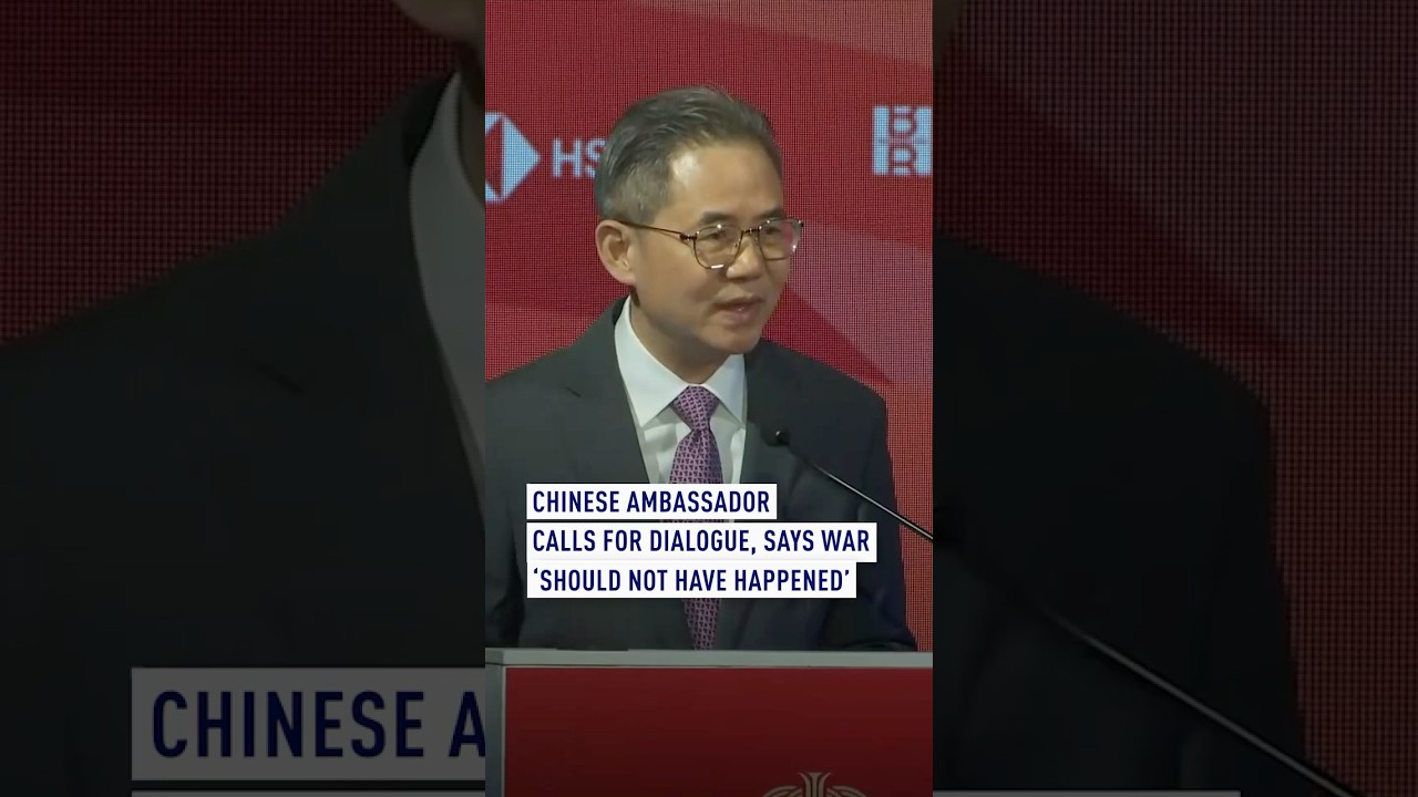 Chinese ambassador calls for dialogue, says war &lsquo;should not have happened&rsquo;