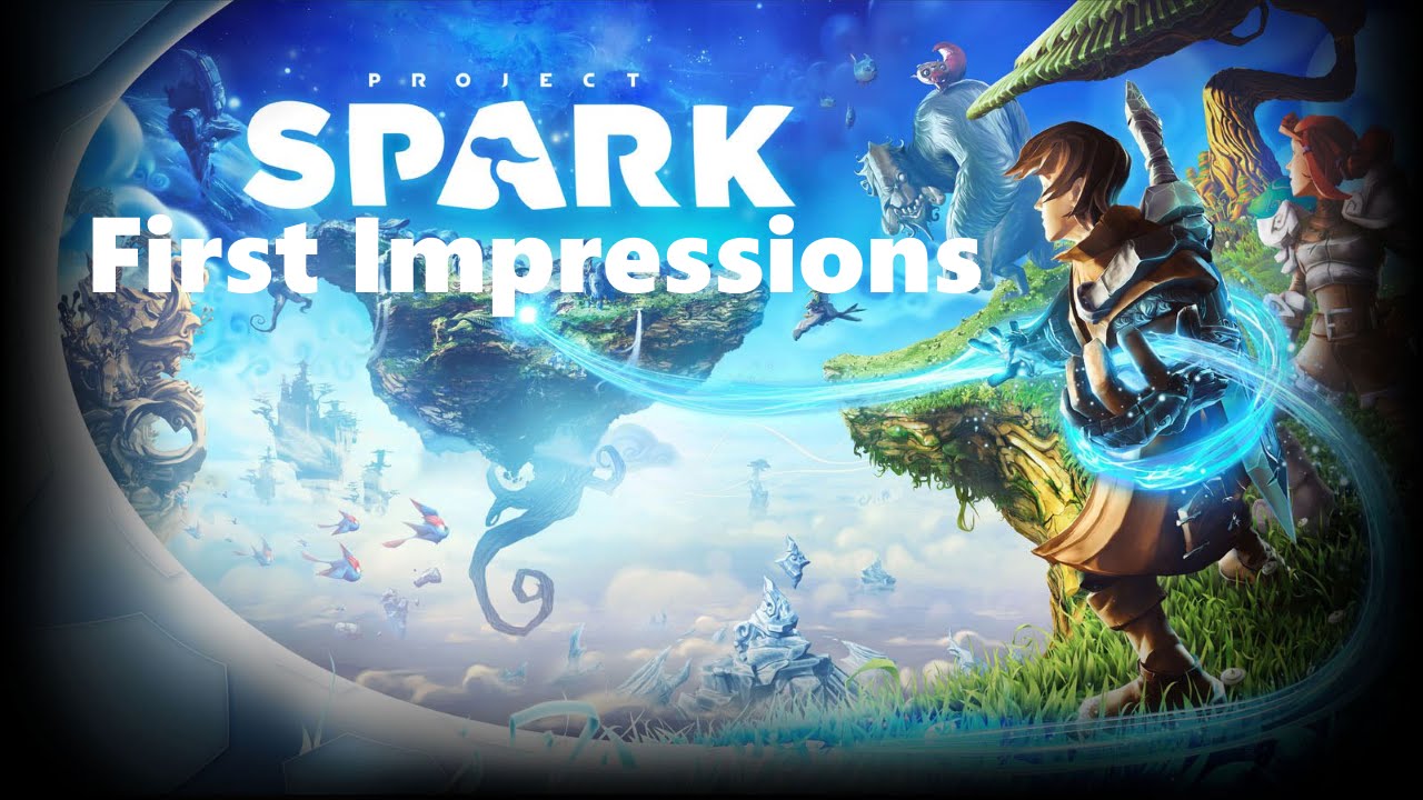 First Impressions: Project Spark Pt 1 / 2