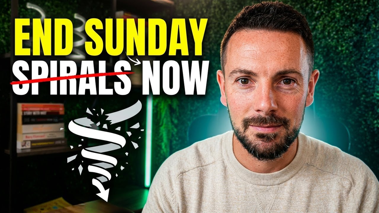 Stop the Sunday Night Spiral