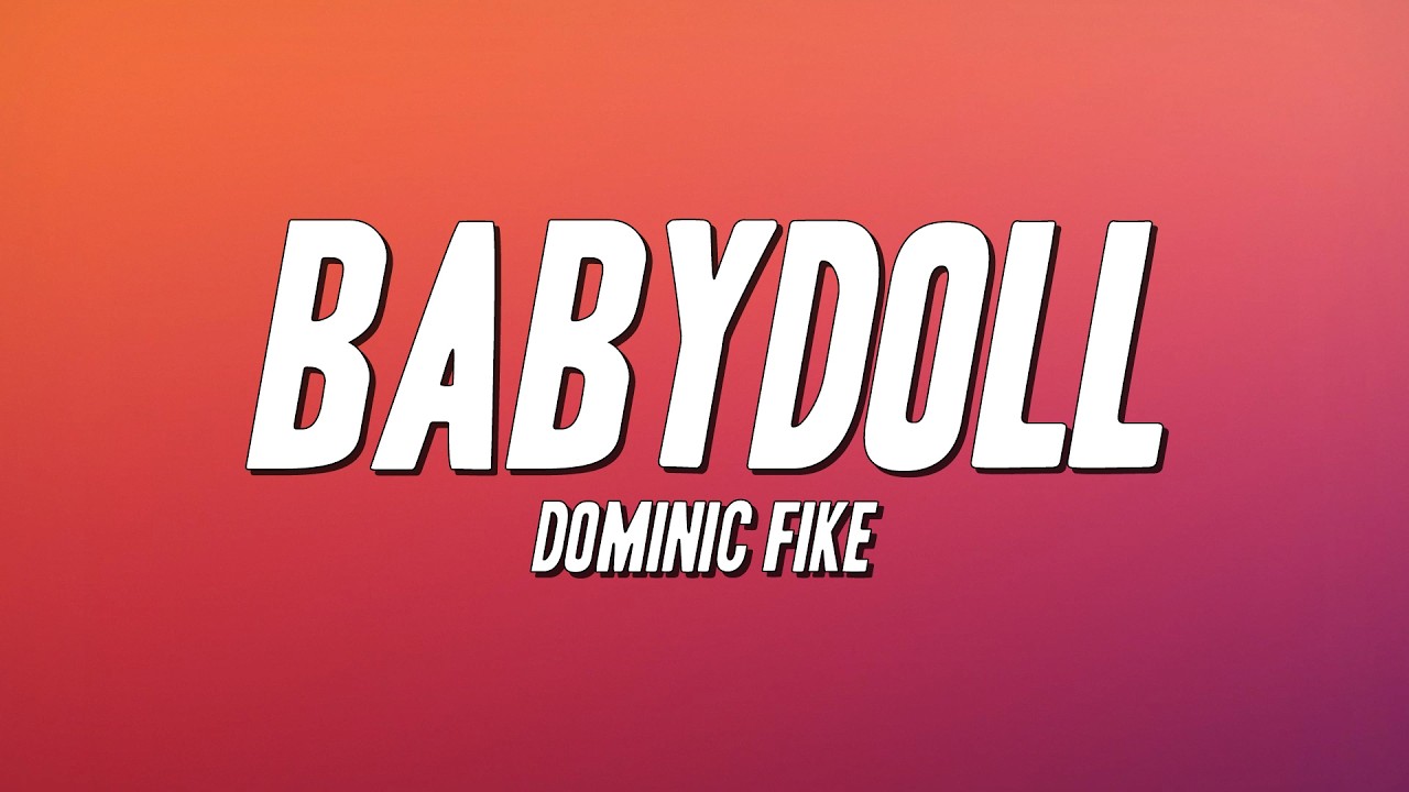 Dominic Fike - Babydoll (Lyrics)