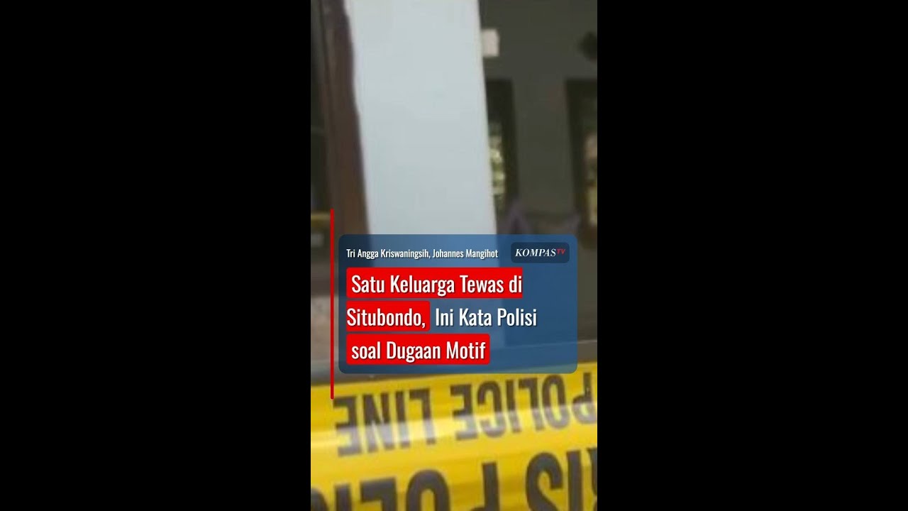 Satu Keluarga Tewas di Situbondo, Ini Kata Polisi soal Dugaan Motif #short