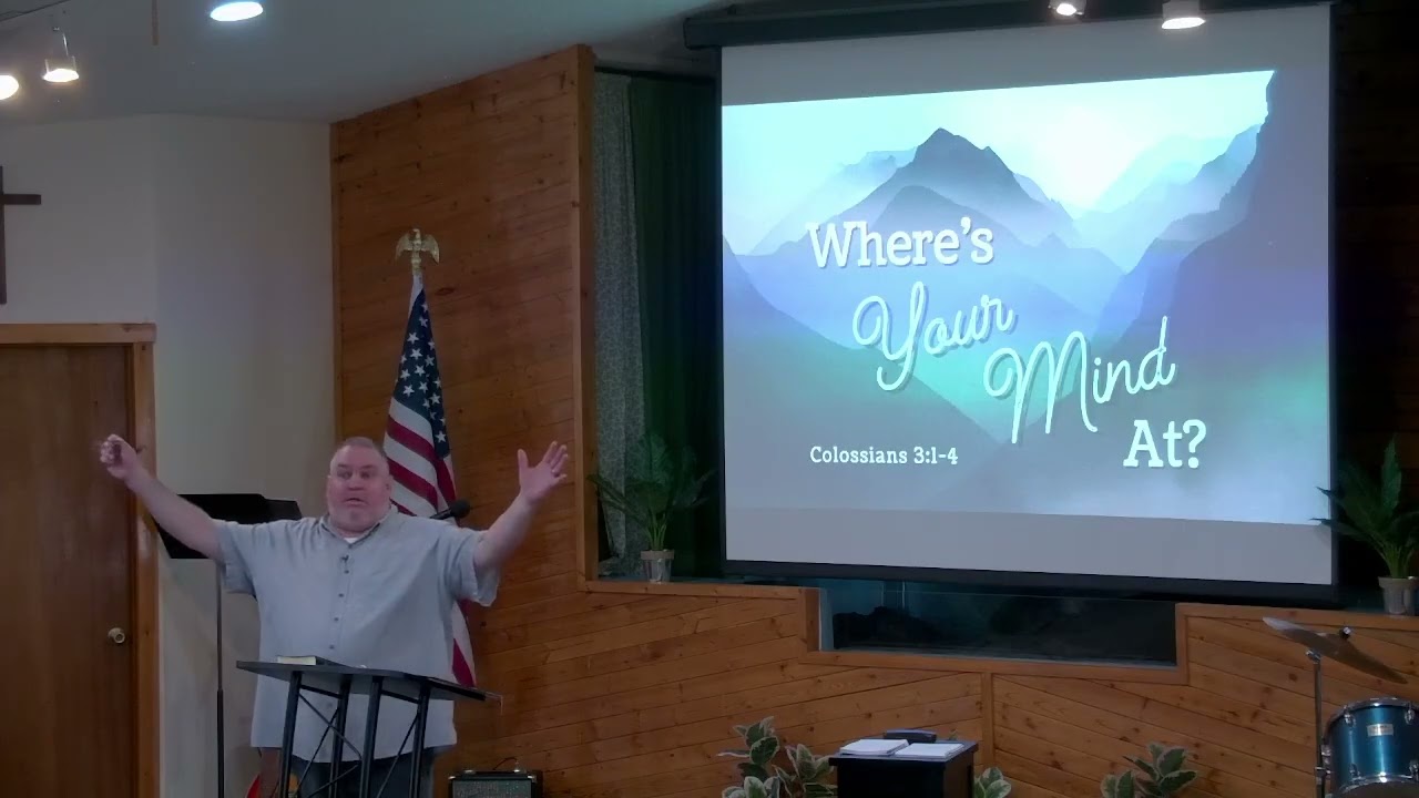 Where's Your Mind At? Colossians 3:1-4