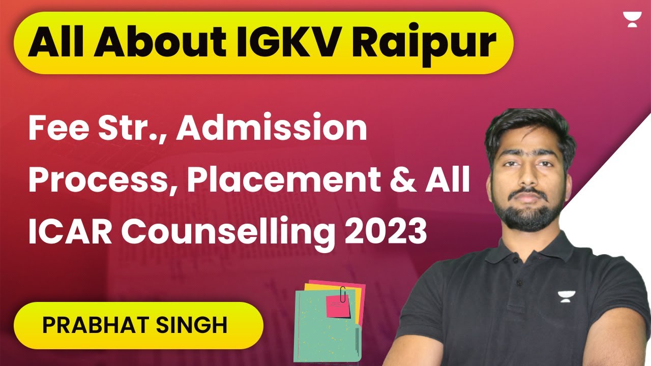All About IGKV Raipur | Fee Str., Admission Process, Placement & All | ICAR Counselling 2022