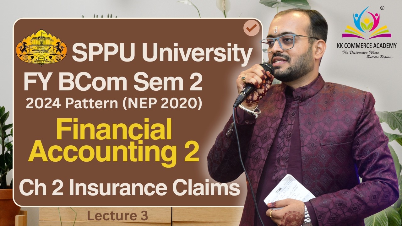 FY BCom  I Semester 2 I Chapter 2 Insurance Claims I Lecture 3 I SPPU I 2024 Pattern I NEP 2020