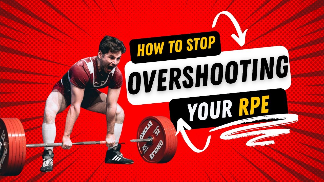 How To Stop Overshooting Your RPE (12 Ways)