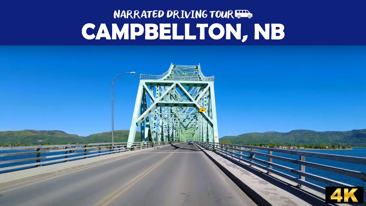🚘 Campbellton, New Brunswick 🏔️ ✨ 4K Drive