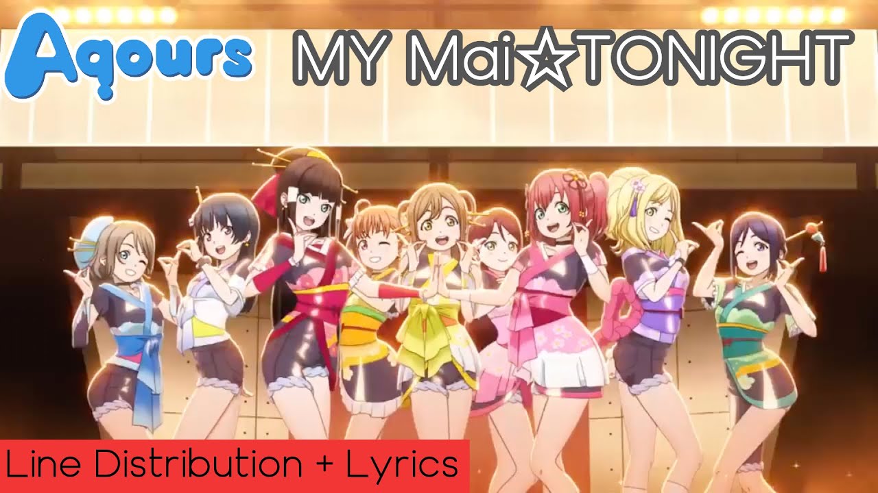 Aqours ~ My Mai Tonight Line Distribution + Lyrics