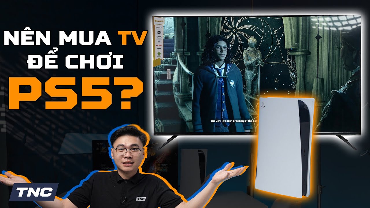 Chia sẻ: Dùng PS5 nên mua TV hay Màn Gaming??? Những lưu ý