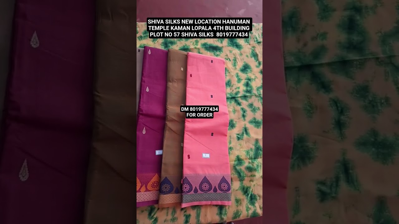 SHIVA SILKS NEW LOCATION HANUMAN TEMPLE KAMAN LOPALA 4TH BUILDING PLOT NO 57 SHIVA SILKS  8019777434