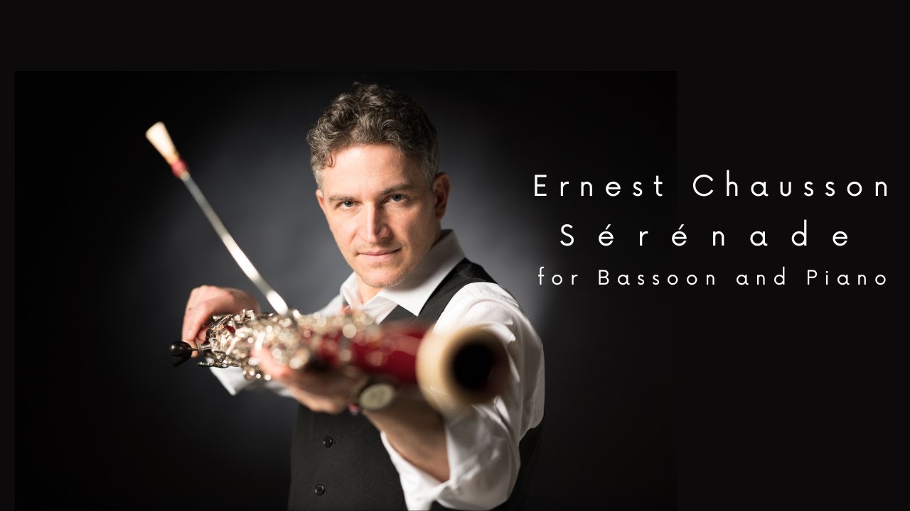 Ernest Chausson | 4 Melodies op. 13: Sérénade for Bassoon and Piano