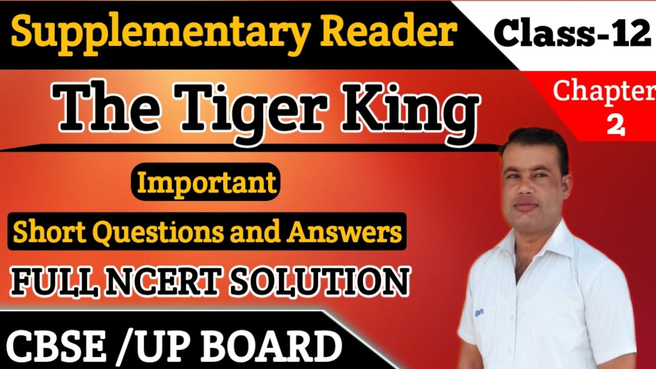 The Tiger King Short Question Answer Class 12th || Class 12th English Chapter The Tiger King Short 