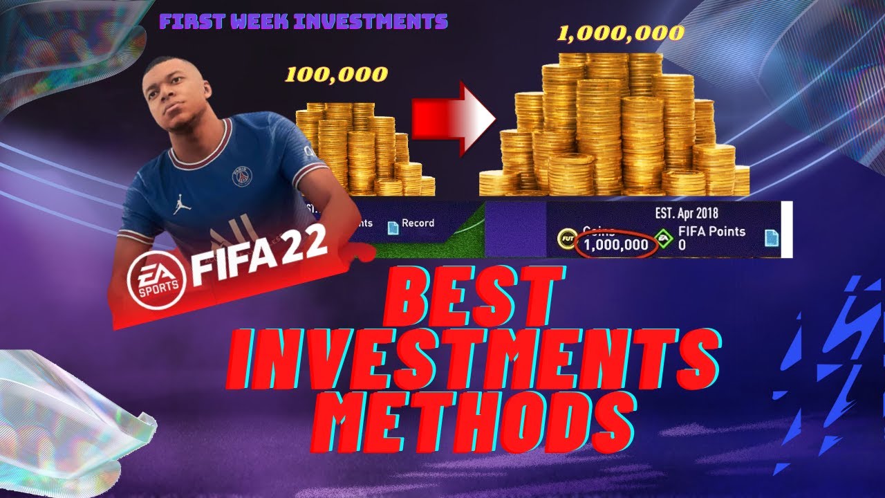 BEST INVESTING METHODS IN THE FIRST WEEK OF FIFA 22