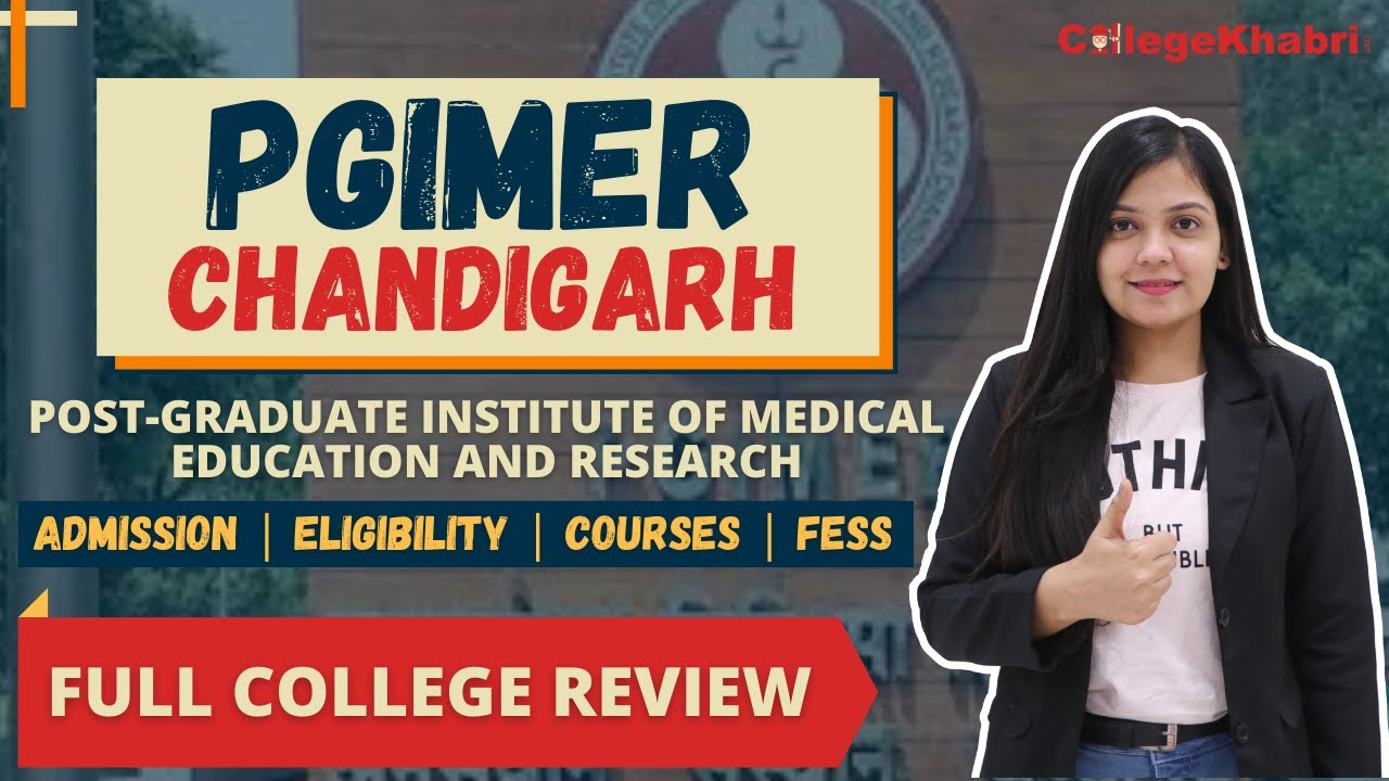 PGIMER Chandigarh | Admission | Course & Fees | Placements | Medical Institute Review & Ranking