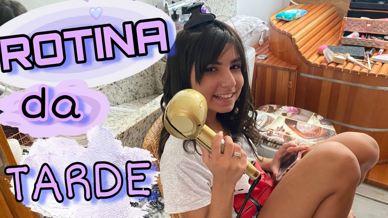 MINHA ROTINA DA TARDE