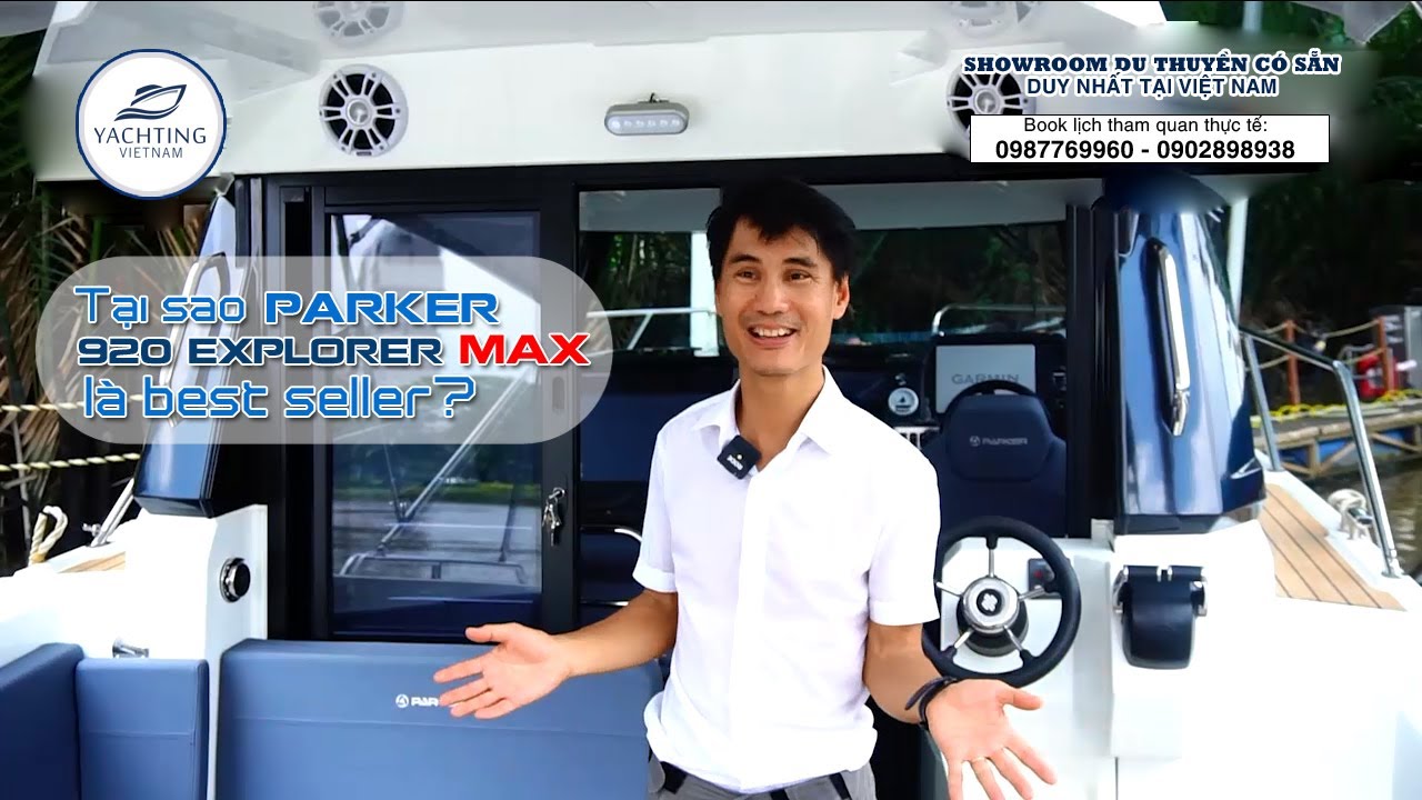 LÝ DO PARKER 920 EXPLORER MAX LÀ MẪU THUYỀN BEST SELLER TẠI VIỆT NAM