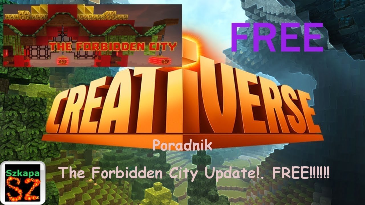 Creativerse - Poradnik:  The Forbidden City Update!