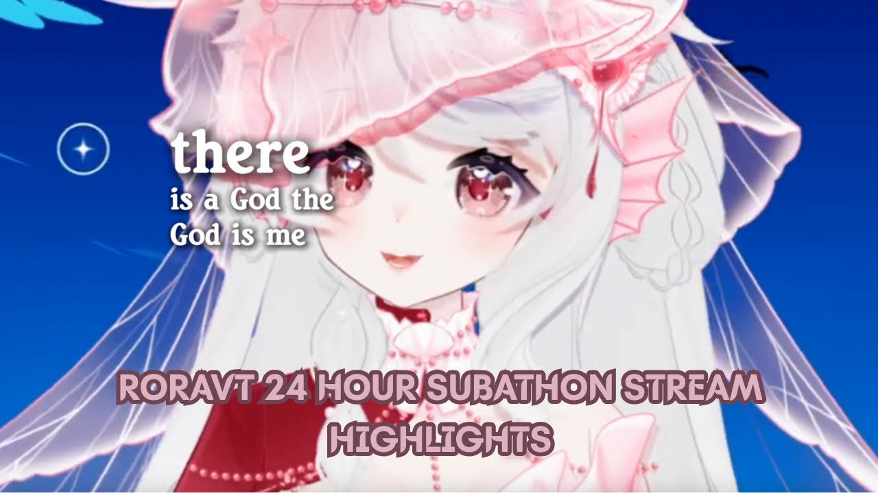 RORAVT 24 HOUR SUBATHON STREAM HIGHLIGHTS