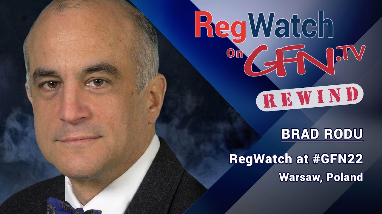 BRAD RODU | RegWatch at #GFN22 | Warsaw, Poland